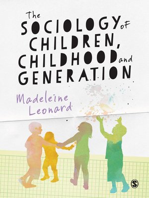 cover image of The Sociology of Children, Childhood and Generation